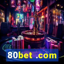 80bet .com